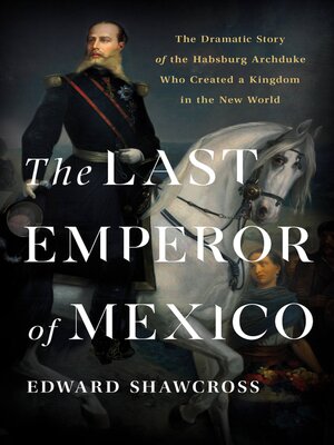 The Last Emperor of Mexico - ebook